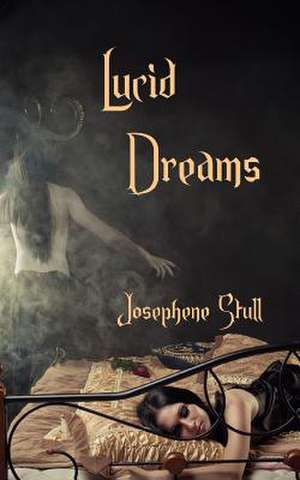 Lucid Dreams de Josephene Stull