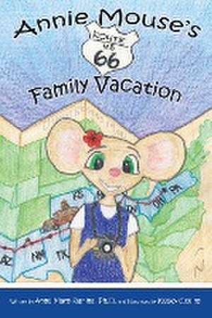 Annie Mouse's Route 66 Family Vacation de Anne Maro Slanina