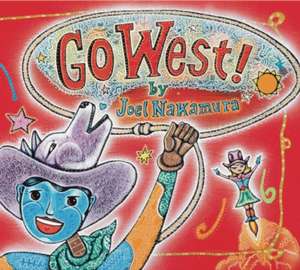 Go West! de Joel Nakamura