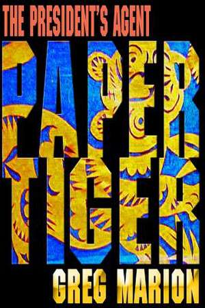 Paper Tiger de Greg Marion