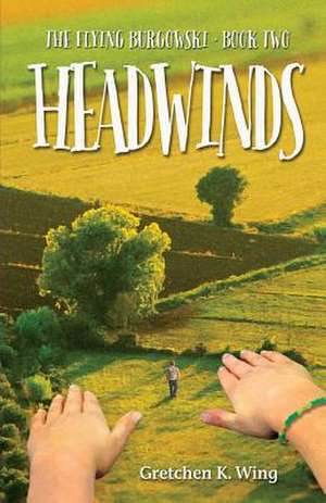 Headwinds de Gretchen K. Wing