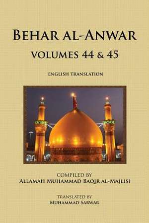 Behar Al-Anwar, Volumes 44 & 45