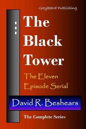 The Black Tower de David R. Beshears