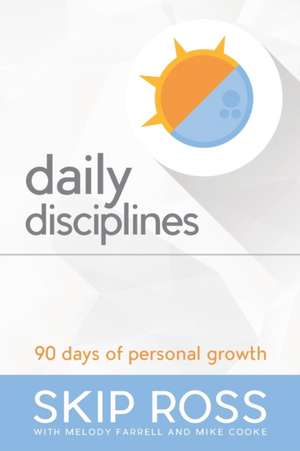 Daily Disciplines de Skip Ross