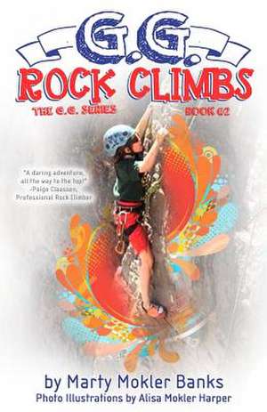 G.G. Rock Climbs de Marty Mokler Banks