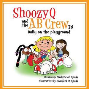 Shoozyq and the AB Crew in Bully on the Playground