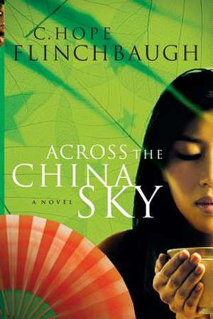 Across the China Sky de C. Hope Flinchbaugh