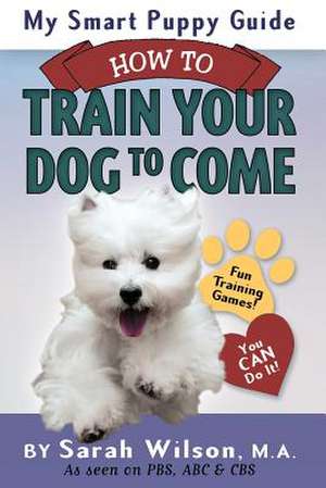 My Smart Puppy Guide de Sarah Wilson M. a.