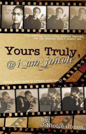 Truly Yours; @ I Am Jnicole de J. Nicole Jones