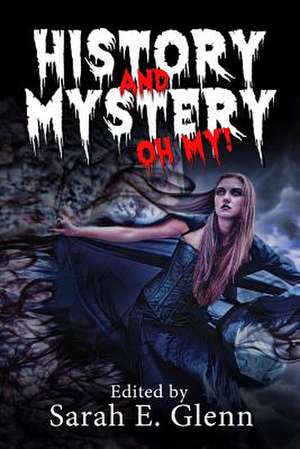 History and Mystery, Oh My! de Edith Maxwell