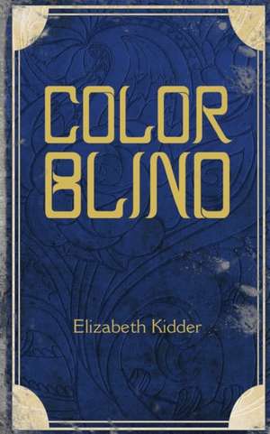 ColorBlind de Elizabeth Kidder