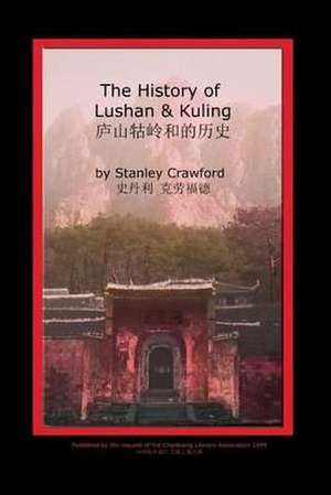 The History of Lushan & Kuling de Albert H. Stone