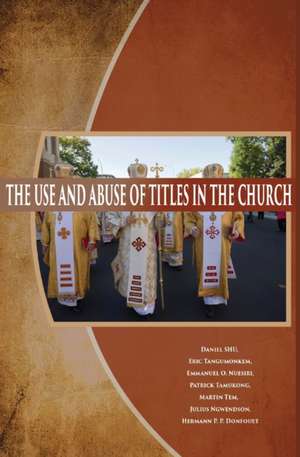 The Use and Abuse of Titles in The Church de Daniel Shu