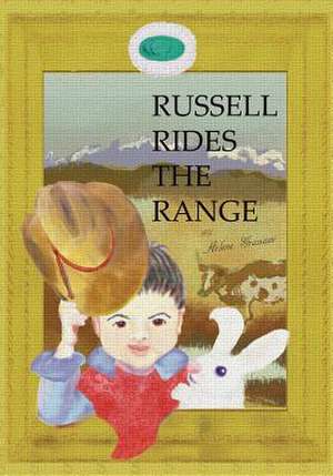 Russell Rides the Range de Arlene C. Graziano