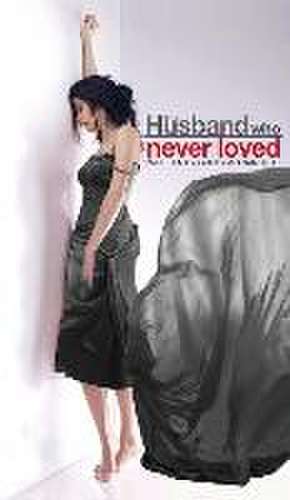 The Husband who never loved de Gregy Alexander