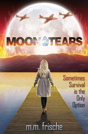 Moon Tears de M. M. Frische