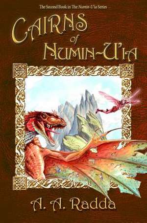 Cairns of Numin-U'Ia (the Second Book in the Numin-U'Ia Series) de A. a. Radda