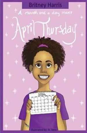 A Month and a Day Meet April Thursday de Britney Harris