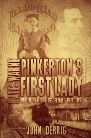 Pinkerton's First Lady - Kate Warne