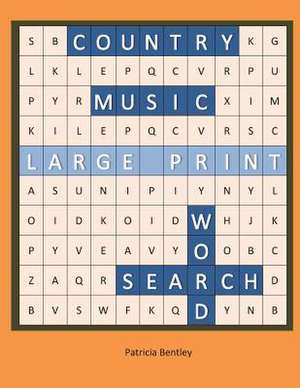 Country Music Large Print Word Search de Patricia Bentley