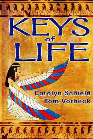 Keys of Life de Carolyn Schield