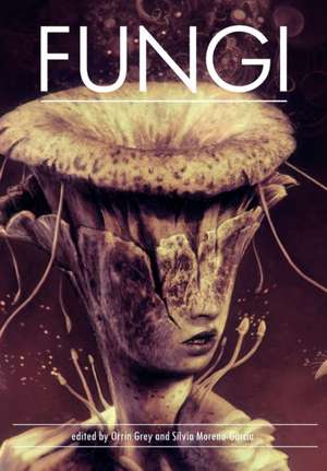 Fungi de Silvia Moreno-Garcia