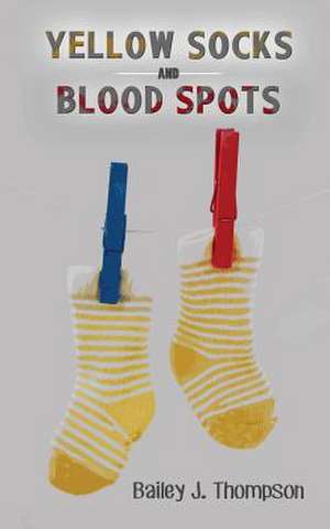 Yellow Socks and Blood Spots