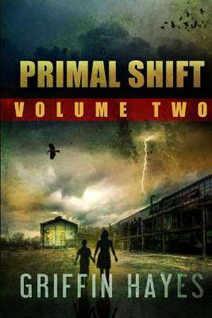 Primal Shift de Griffin Hayes