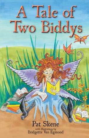 A Tale of Two Biddys de Pat Skene