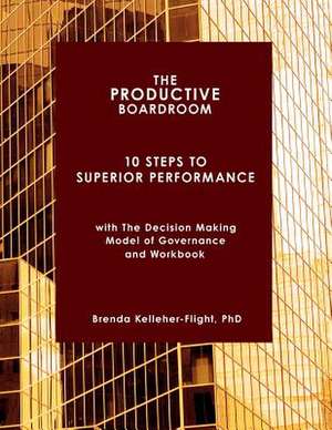 The Productive Boardroom de Brenda Kelleher- Flight Phd