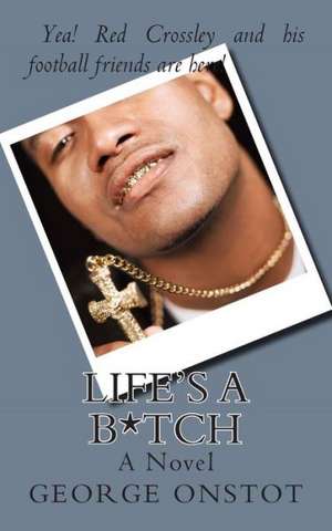 Life's A B*Tch: Cleo Falls de George Onstot