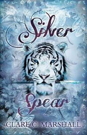 The Silver Spear de Clare C. Marshall