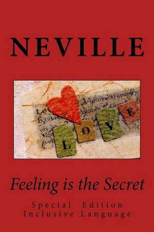 Feeling Is the Secret de Neville