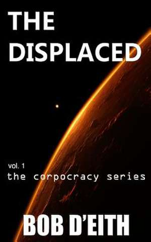 The Displaced de MR Bob D'Eith