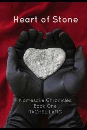 Heart of Stone de Miss Rachel Marie Lang