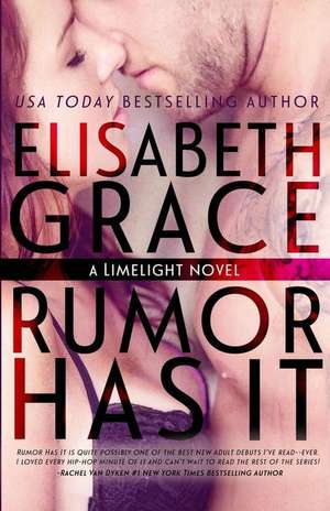 Rumor Has It (Limelight #1)