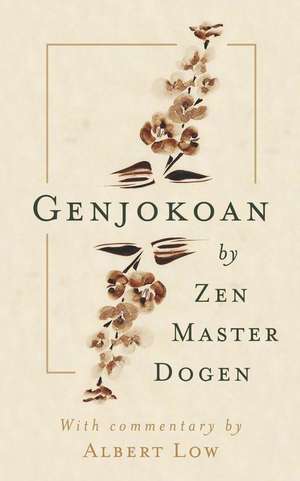 Genjokoan: By Zen Master Dogen de Albert William Low