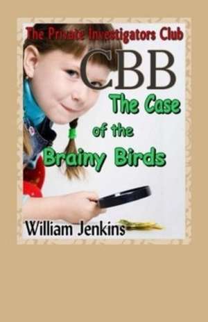 The Case of the Brainy Birds de MR William Jenkins