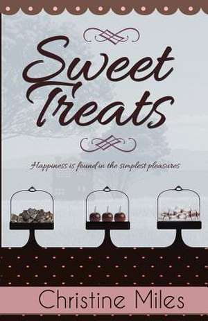 Sweet Treats de Christine Miles