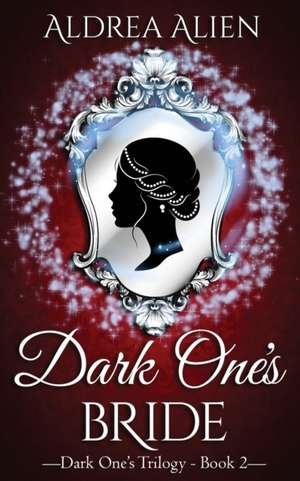 Dark One's Bride de Aldrea Alien