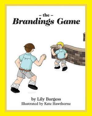 The Brandings Game de Lily Burgess