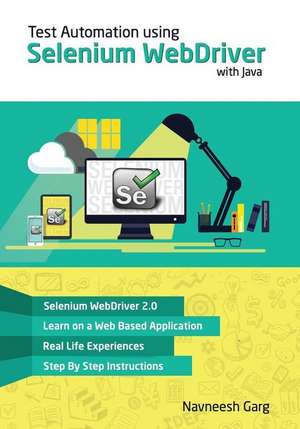 Test Automation Using Selenium Webdriver with Java de MR Navneesh Garg