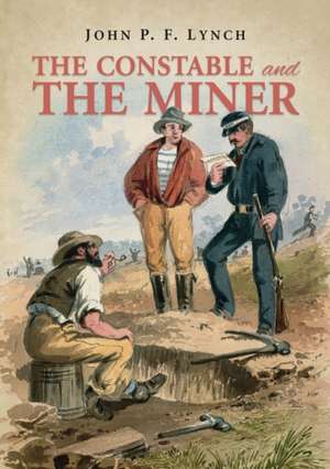 The Constable and the Miner de John P Lynch