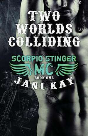 Two Worlds Colliding de Jani Kay