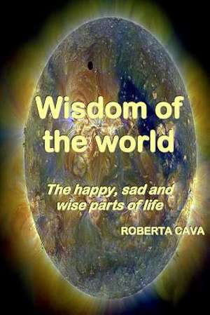 Wisdom of the World de Roberta Cava