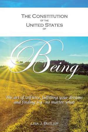 The Constitution of the United States of Being de Lisa J. Butler