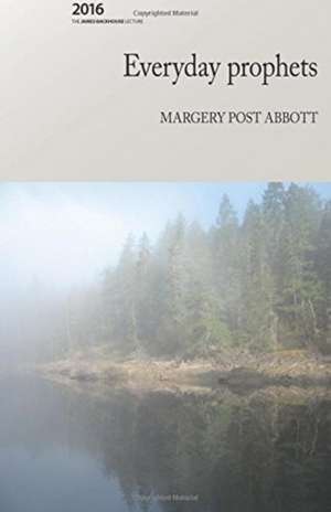 Everyday Prophets de Margery Post Abbott