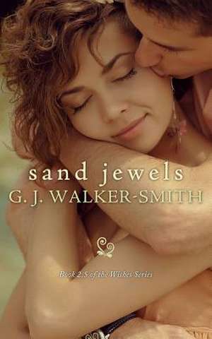 Sand Jewels de G. J. Walker-Smith