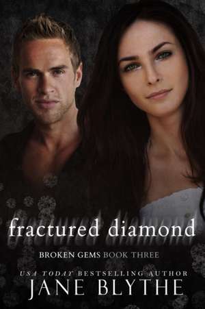 Fractured Diamond de Jane Blythe