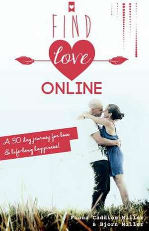 Find Love Online de MS Fiona Caddies-Miller